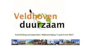 Voorlichting zonnepanelen Wijkvereniging t Look 9 mei 2017