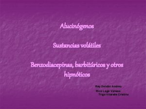 Alucingenos Sustancias voltiles Benzodiacepinas barbitricos y otros hipnticos