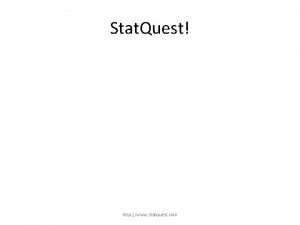 Stat Quest http www statquest com Stat Quest