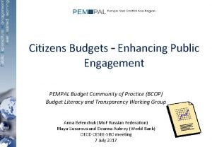 Citizens Budgets Enhancing Public Engagement PEMPAL Budget Community