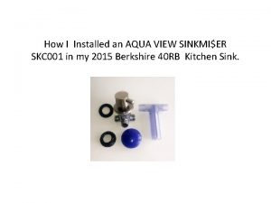 How I Installed an AQUA VIEW SINKMIER SKC