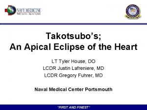 Takotsubos An Apical Eclipse of the Heart LT