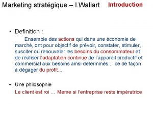 Marketing stratgique I Wallart Introduction Definition Ensemble des