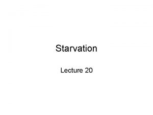 Starvation Lecture 20 Lipolysis FAT Fatty acids P