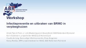 Workshop Infectiepreventie en uitbraken van BRMO in verpleeghuizen