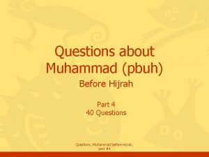 Questions about Muhammad pbuh Before Hijrah Part 4