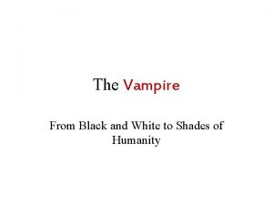 Vampire black and white