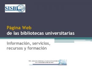 Pgina Web de las bibliotecas universitarias informacin servicios