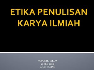 ETIKA PENULISAN KARYA ILMIAH KOPERTIS WIL IV 21