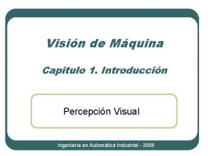 Visin de Mquina Capitulo 1 Introduccin Percepcin Visual