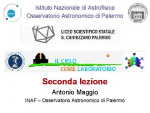 Istituto Nazionale di Astrofisica Osservatorio Astronomico di Palermo
