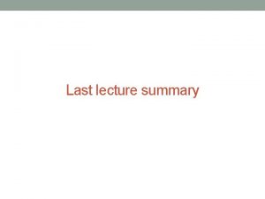 Last lecture summary Sequencing strategies Hierarchical genome shotgun