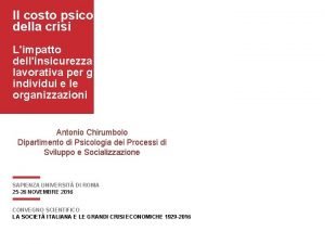 Il costo psicosociale della crisi Limpatto dellinsicurezza lavorativa