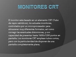 Caracteristicas del monitor crt