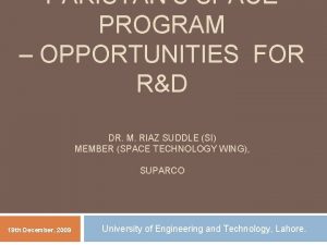 PAKISTANS SPACE PROGRAM OPPORTUNITIES FOR RD DR M