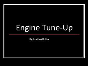 Engine TuneUp By Jonathan Rollins Tune Up Procedures