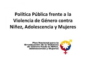 Poltica Pblica frente a la Violencia de Gnero