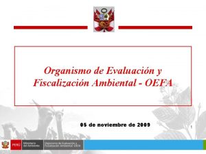 Organismo de Evaluacin y Fiscalizacin Ambiental OEFA 05