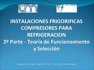 INSTALACIONES FRIGORIFICAS COMPRESORES PARA REFRIGERACION 2 Parte Teora