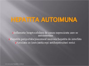 Hepatita autoimuna Hepatita autoimuna
