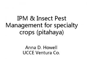 IPM Insect Pest Management for specialty crops pitahaya