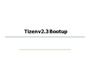 1 42 Tizen v 2 3 Bootup Embedded