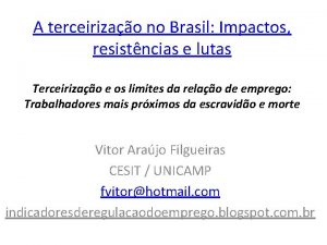 A terceirizao no Brasil Impactos resistncias e lutas