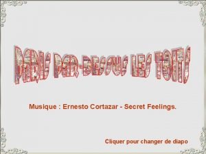 Musique Ernesto Cortazar Secret Feelings Cliquer pour changer