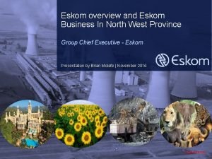 Eskom overview and Eskom Business In North West