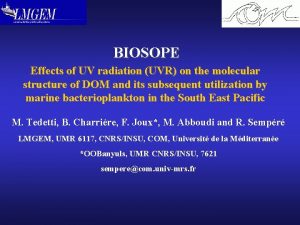 BIOSOPE Effects of UV radiation UVR on the