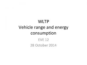 WLTP Vehicle range and energy consumption EVE 12
