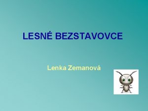 LESN BEZSTAVOVCE Lenka Zemanov KRIIAK OBYAJN Njdeme ho