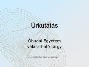 rkutats budai Egyetem vlaszthat trgy Mit csinl Farkas