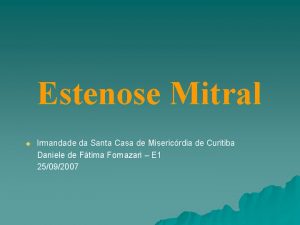 Estenose Mitral u Irmandade da Santa Casa de