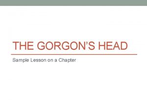 Exposition of the story the gorgon's head