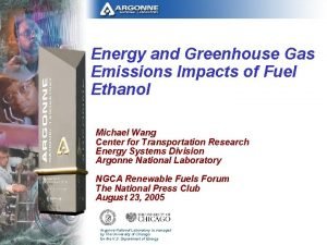 Energy and Greenhouse Gas Emissions Impacts of Fuel