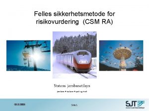 Felles sikkerhetsmetode for risikovurdering CSM RA Statens jernbanetilsyn