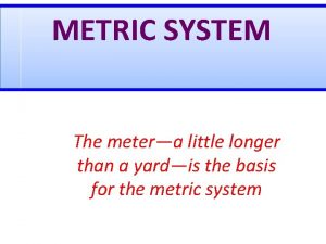 Basis of the metric system