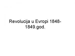 Revolucija u Evropi 18481849 god Revolucije nakon Napoleonovih