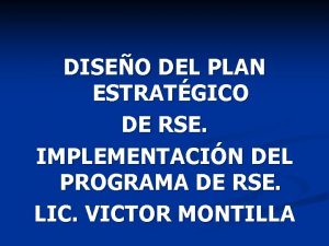 DISEO DEL PLAN ESTRATGICO DE RSE IMPLEMENTACIN DEL