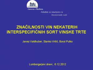 ZNAILNOSTI VIN NEKATERIH INTERSPECIFINIH SORT VINSKE TRTE Janez