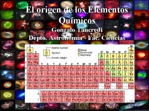 El origen de los Elementos Qumicos Gonzalo Tancredi