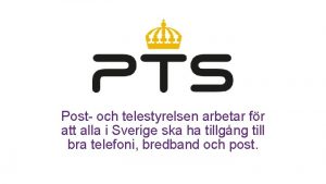 Post och telestyrelsen arbetar fr att alla i