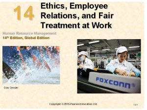 14 Ethics Employee Relations and Fair Treatment at
