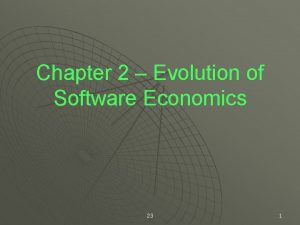 Chapter 2 Evolution of Software Economics 23 1