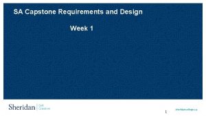 SA Capstone Requirements and Design Week 1 1