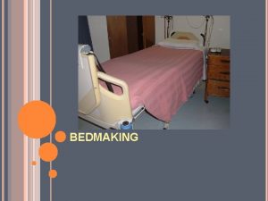 Effective body mechanics and bed making