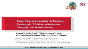Patient Views on LongActing HIV Treatment Cabotegravir Rilpivirine