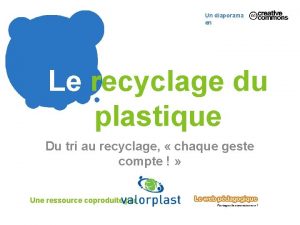 Un diaporama en Le recyclage du plastique Du