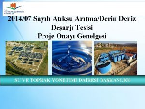 201407 Sayl Atksu ArtmaDerin Deniz Dearj Tesisi Proje